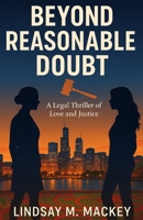Beyond Reasonable Doubt: An Enemies-to-Lovers Legal Romance. B0FHHNHR9S Book Cover