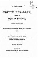Grammar Of British Heraldry 1173384073 Book Cover