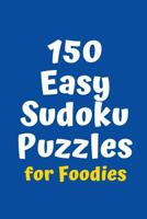 150 Easy Sudoku Puzzles for Foodies 1084109050 Book Cover