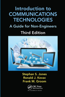 Introduction to Communications Technologies: A Guide for Non-Engineers 1498702937 Book Cover