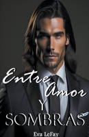 Entre Amor Y Sombras B0C9L8FSJ1 Book Cover