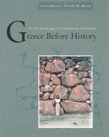 Greece Before History: An Archaeological Companion and Guide 080474050X Book Cover