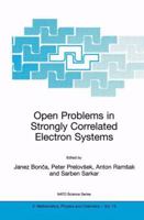 Open Problems in Strongly Correlated Electron Systems 0792368959 Book Cover