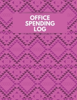 Office Spending Log: Journal to Keep Track Record of Income and Expense, Business Finance Spending Expenses Notebook, Budget and Purchase Tracker Monitor Organizer. Gift for Businesses, Companies, Ent 1706107625 Book Cover