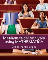 Mathematical Analysis Using Mathematica 1523440023 Book Cover