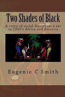 Two Shades of Black 1448618738 Book Cover