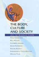 Body Culture and Society: An Introduction 0335204139 Book Cover