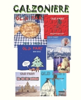 OLD FART - Calzoniere (Italian Edition) B0GQG7STQ2 Book Cover