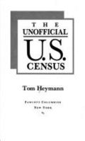The Unofficial U.S. Census 0449906221 Book Cover