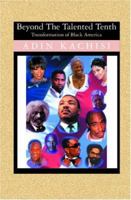 Beyond The Talented Tenth: Transformation Of Black America 159457670X Book Cover