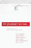 My Journey So Far: Lessons on Life from Fellow Travellers 1850786690 Book Cover