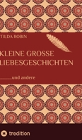 Kleine grosse Liebesgeschichten: und andere (German Edition) 3384562674 Book Cover