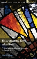 Encountering Eve's Alternative Afterlives: A New Reception Critical Approach to Genesis 2-4 0198842570 Book Cover