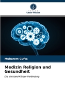 Medizin Religion und Gesundheit: Die Verstand-Körper-Verbindung 6200854432 Book Cover