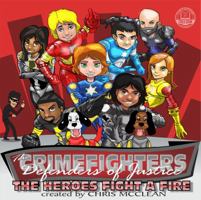 The CrimeFighters: The Heroes Fight a Fire 0997191066 Book Cover