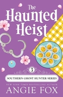 The Haunted Heist 1939661358 Book Cover