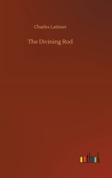 The Divining Rod 3752433639 Book Cover