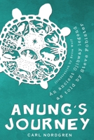 Anung's Journey 1611531179 Book Cover