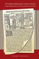 Pornoboscodidascalus Latinus (1624): Kaspar Barth's Neo-Latin Translation of Celestina (North Carolina Studies in the Romance Languages and Literatures) 0807892882 Book Cover
