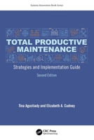 Total Productive Maintenance: Strategies and Implementation Guide 0367783479 Book Cover
