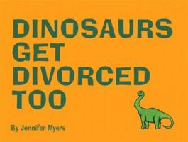 Dinosaurs Get Divorced Too 1412068673 Book Cover