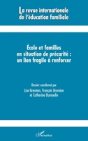 Ecole et familles en situation de précarité : un lien fragile à renforcer: Dossier coordonné par Lise Gremion, François Gremion et Catherine Dumoulin ... de l'Éducation Familiale) (French Edition) 2343172439 Book Cover