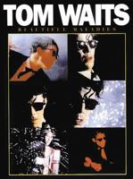 Tom Waits: Beautiful Maladies 082561581X Book Cover