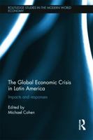 The Global Economic Crisis in Latin America: Impacts and Responses 1138808482 Book Cover