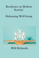 Resilience in Modern Society: Balancing Well-being and Societal Pressures 180621797X Book Cover