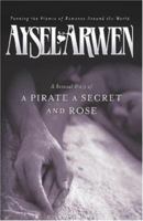 A Pirate, a Secret and Rose 0976913216 Book Cover