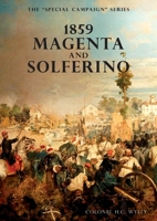 SPECIAL CAMPAIGN SERIES: 1859 MAGENTA AND SOLFERINO 1783315202 Book Cover