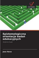 Epistemologiczna orientacja badan edukacyjnych (Polish Edition) 6202496282 Book Cover