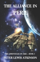 The Alliance in Peril: The Chronicles of Jake -- Book 3 1980328501 Book Cover