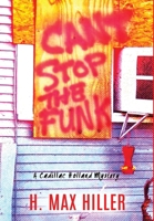 Can't Stop the Funk : A Cadillac Holland Mystery 1644561328 Book Cover