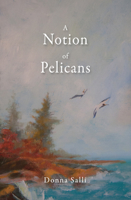 A Notion of Pelicans 168201035X Book Cover