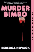 Murder Bimbo: A Novel 1668214628 Book Cover