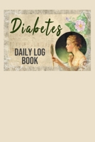 Diabetes Daily Log Book: 2 Year Daily Blood Sugar Level Tracker, Before-After B084DGPPYJ Book Cover