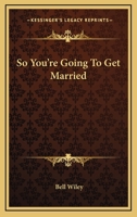 So You're Going To Get Married 1419110705 Book Cover