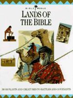 Lands of the Bible: From Plants and Creatures to Battles and Covenants (Bible World) 0785279083 Book Cover