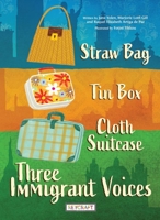 Straw Bag, Tin Box, Cloth Suitcase: Three Immigrant Voices | Childrens Book | Reading Age 8-12 | Grade Level 2-6 | Juvenile Nonfiction | Reycraft Books | Coming 5/30/23! 1478875895 Book Cover