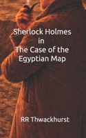 Sherlock Holmes in the Case of the Egyptian Map B0GMWY6VBB Book Cover