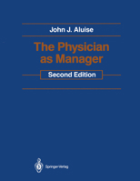 The Physician as Manager 0387963812 Book Cover