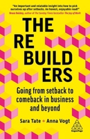 The Rebuilders: Going from Setback to Comeback in Business and Beyond 1398606014 Book Cover