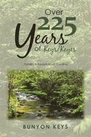 Over 225 Years of Keys/ Keyes: Families in Eastern North Carolina 1984524399 Book Cover