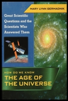 How Do We Know the Age of the Universe 1435887263 Book Cover
