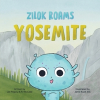 Zilok Roams Yosemite B0F839G2JZ Book Cover