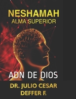 NESHAMAH ALMA SUPERIOR: ADN DE DIOS 9584919687 Book Cover