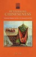 Rethinking Chineseness: Translational Sinophone Identities in the Nanyang Literary World 1604978406 Book Cover
