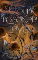 Our Poisoned Love B0DVFDHGP2 Book Cover
