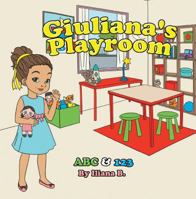 Giuliana's Playroom ABC & 123 0998876704 Book Cover